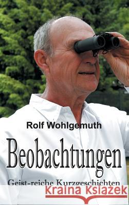 Beobachtungen Wohlgemuth, Rolf 9783732346738 Tredition Gmbh