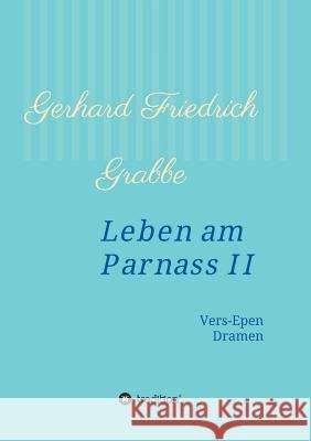 Leben am Parnass II Grabbe, Gerhard Friedrich 9783732349425