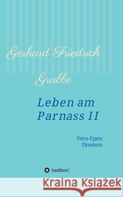 Leben am Parnass II Grabbe, Gerhard Friedrich 9783732349432