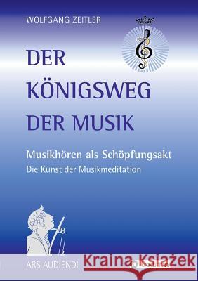 Der Königsweg der Musik Zeitler, Wolfgang 9783732349883