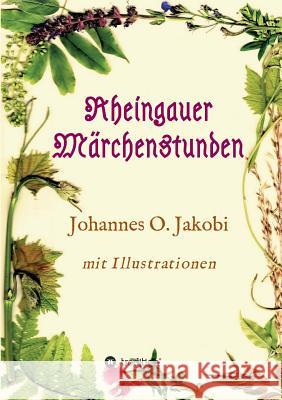 Rheingauer Märchenstunden Johannes O. Jakobi 9783732352173 Tredition Gmbh