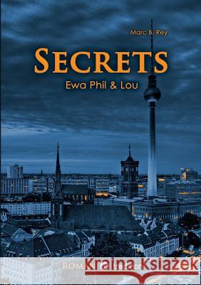 Secrets Rey, Marc B. 9783732361595 Tredition Gmbh