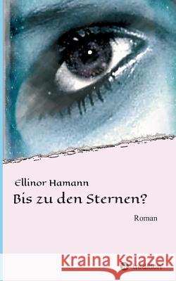 Bis zu den Sternen? Hamann, Ellinor 9783732362080