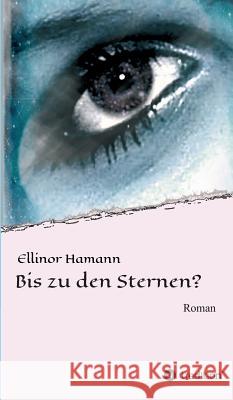 Bis zu den Sternen? Hamann, Ellinor 9783732362097