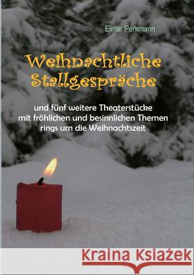 Weihnachtliche Stallgespräche Perkmann, Elmar 9783732363605