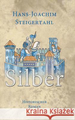 Silber Hans-Joachim Steigertahl 9783732365838