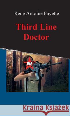 Third Line Doctor Rene Antoine Fayette 9783732381302