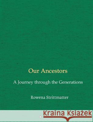 Our Ancestors Rowena Strittmatter 9783732381425 Tredition Gmbh