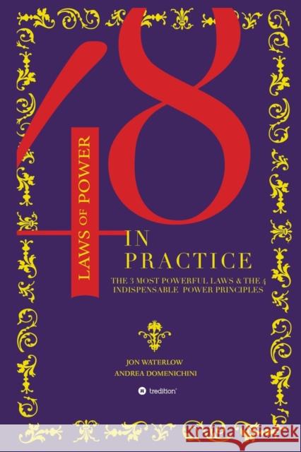 The 48 Laws of Power in Practice Jon Waterlow Andrea Domenichini 9783732387120 Tredition Gmbh