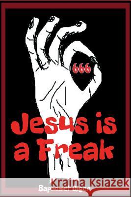 Jesus Is a Freak Baphomet Giger 9783732392360
