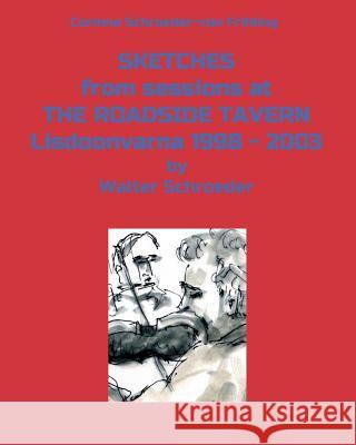 SKETCHES from sessions at THE ROADSIDE TAVERN Lisdoonvarna 1998 - 2003 Corinna Schroeder-Von Frihling 9783732396238