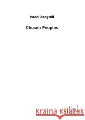 Chosen Peoples Israel Zangwill 9783732617128