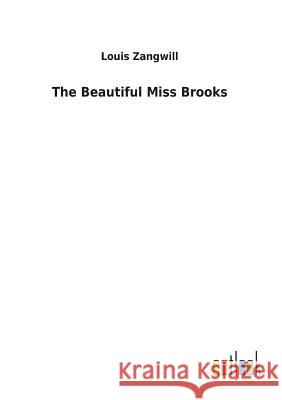 The Beautiful Miss Brooks Louis Zangwill 9783732617326
