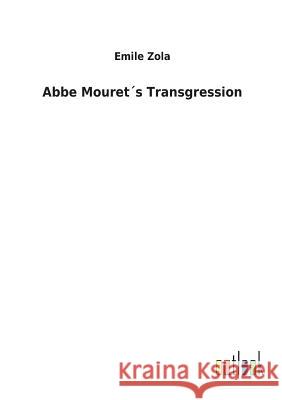 Abbe Mouret´s Transgression Emile Zola 9783732617647