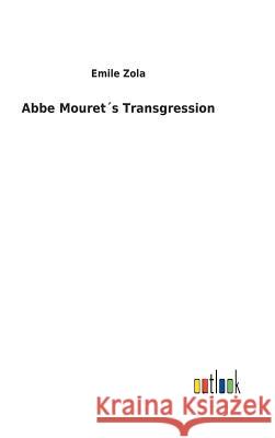 Abbe Mouret´s Transgression Emile Zola 9783732617654