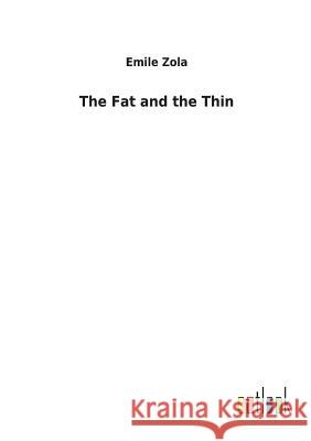 The Fat and the Thin Emile Zola 9783732617746