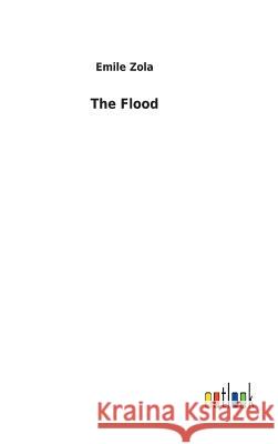 The Flood Emile Zola 9783732617791 Salzwasser-Verlag Gmbh