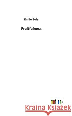 Fruitfulness Emile Zola 9783732617838