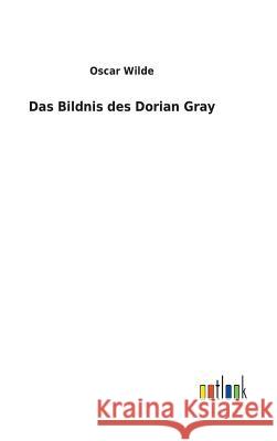 Das Bildnis des Dorian Gray Oscar Wilde 9783732617999