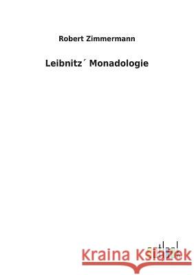 Leibnitz´ Monadologie Robert Zimmermann 9783732618248