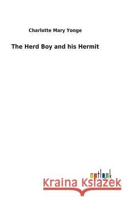 The Herd Boy and his Hermit Charlotte Mary Yonge 9783732619054 Salzwasser-Verlag Gmbh