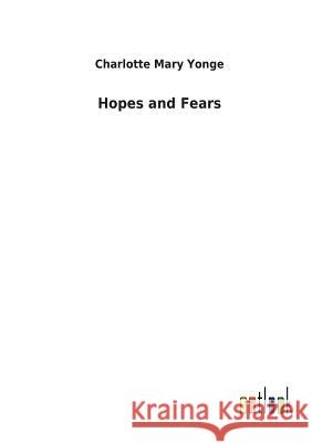 Hopes and Fears Charlotte Mary Yonge 9783732619108 Salzwasser-Verlag Gmbh