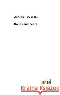 Hopes and Fears Charlotte Mary Yonge 9783732619115 Salzwasser-Verlag Gmbh