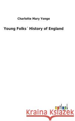 Young Folks´ History of England Charlotte Mary Yonge 9783732619757