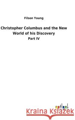 Christopher Columbus and the New World of his Discovery Young, Filson 9783732620333 Salzwasser-Verlag Gmbh