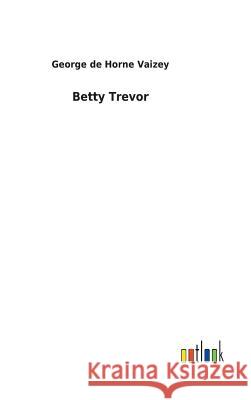 Betty Trevor George de Horne Vaizey 9783732621620