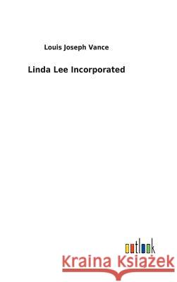 Linda Lee Incorporated Louis Joseph Vance 9783732622382