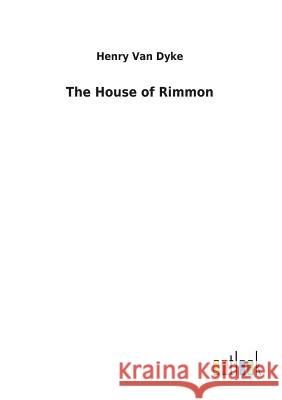 The House of Rimmon Henry Van Dyke 9783732622689 Salzwasser-Verlag Gmbh