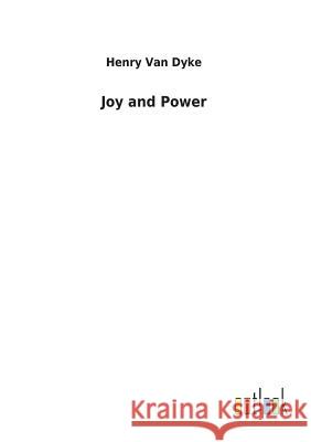 Joy and Power Henry Van Dyke 9783732622740 Salzwasser-Verlag Gmbh