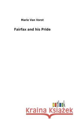 Fairfax and his Pride Marie Van Vorst 9783732623266 Salzwasser-Verlag Gmbh