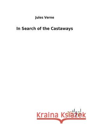 In Search of the Castaways Jules Verne 9783732623952