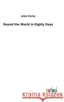 Round the World in Eighty Days Jules Verne 9783732624140 Salzwasser-Verlag Gmbh