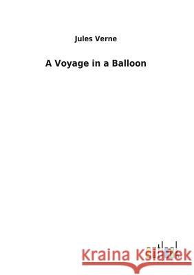 A Voyage in a Balloon Jules Verne 9783732624218
