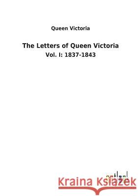 The Letters of Queen Victoria Queen Victoria 9783732624287 Salzwasser-Verlag Gmbh