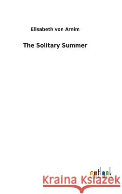 The Solitary Summer Elisabeth Von Arnim 9783732625215 Salzwasser-Verlag Gmbh