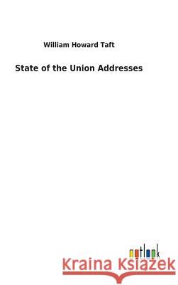 State of the Union Addresses William Howard Taft 9783732625505