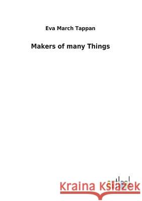 Makers of many Things Eva March Tappan 9783732626038 Salzwasser-Verlag Gmbh