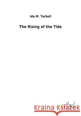 The Rising of the Tide Ida M. Tarbell 9783732626137