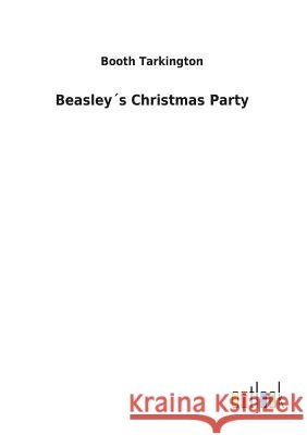 Beasley´s Christmas Party Booth Tarkington 9783732626274 Salzwasser-Verlag Gmbh