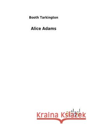 Alice Adams Booth Tarkington 9783732626359 Salzwasser-Verlag Gmbh