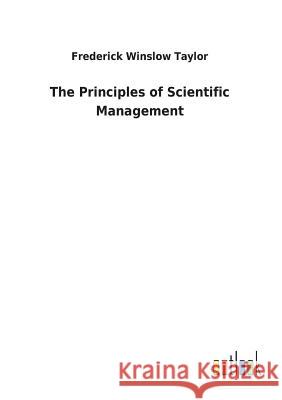 The Principles of Scientific Management Frederick Winslow Taylor 9783732627080