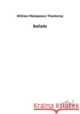 Ballads William Makepeace Thackeray 9783732627943 Salzwasser-Verlag Gmbh