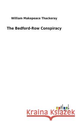 The Bedford-Row Conspiracy William Makepeace Thackeray 9783732628056 Salzwasser-Verlag Gmbh