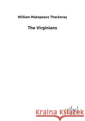 The Virginians William Makepeace Thackeray 9783732628285 Salzwasser-Verlag Gmbh