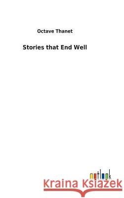 Stories that End Well Thanet, Octave 9783732628551 Salzwasser-Verlag Gmbh