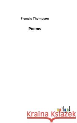 Poems Francis Thompson 9783732629510